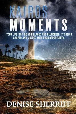 Kairos Moments by Sherriff, Denise