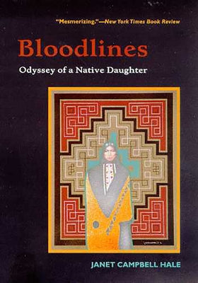 Bloodlines: Odyssey of a Native Daughter by Hale, Janet Campbell