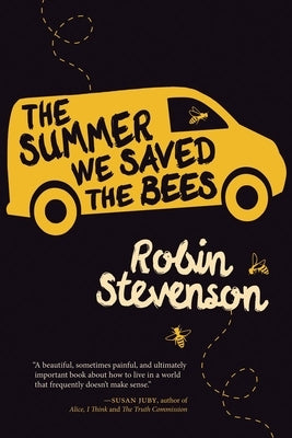 Summer We Saved the Bees by Stevenson, Robin
