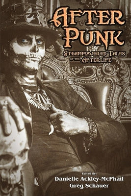 After Punk: Steampowered Tales of the Afterlife by Nye, Jody Lynn