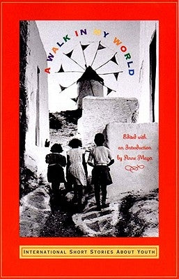 A Walk in My World: International Short Stories about Youth by Mazer, Anne