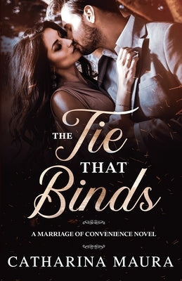 The Tie That Binds by Maura, Catharina