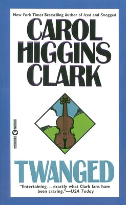 Twanged by Higgins Clark, Carol