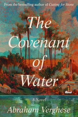 The Covenant of Water by Verghese, Abraham