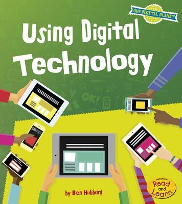 Using Digital Technology by Hubbard, Ben