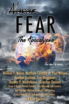 Never Fear - The Apocalypse: The End Is Near by Costello, Matthew