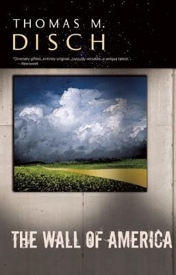 The Wall of America by Disch, Thomas M.