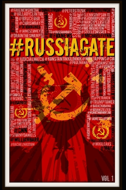 #russiagate: Truth, Post-Truth or Damned Lies? by Boykin, Peter