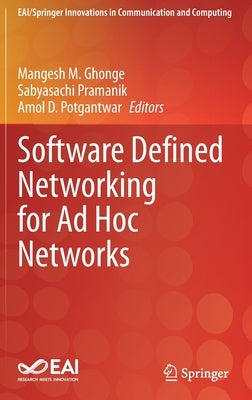Software Defined Networking for Ad Hoc Networks by Ghonge, Mangesh M.