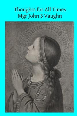Thoughts for All Times by Hermenegild Tosf, Brother