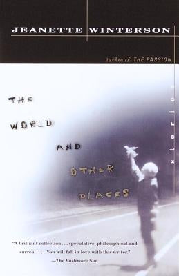 The World and Other Places: Stories by Winterson, Jeanette