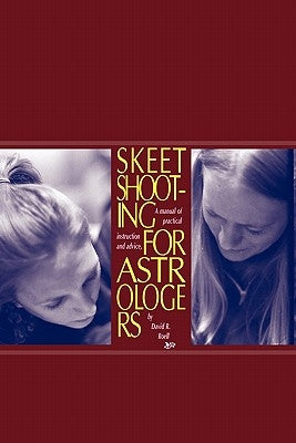 Skeet Shooting for Astrologers by Roell, David R.