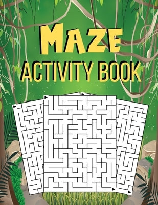 Maze Activity Book: Puzzle Book For Kids or Adults, Turtle And Dog Mazes 81 Pages 8.5x11 by Hill, Annett