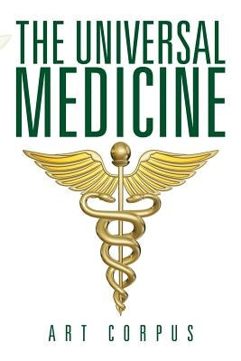 The Universal Medicine by Corpus, Art