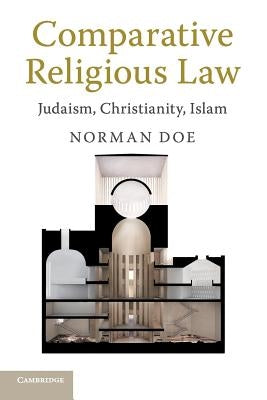 Comparative Religious Law: Judaism, Christianity, Islam by Doe, Norman