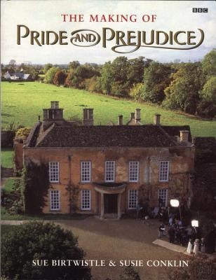 The Making of Pride and Prejudice by Conklin, Susie