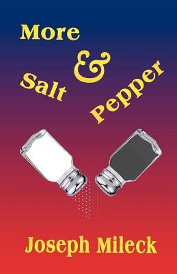 More Salt and Pepper by Mileck, Joseph
