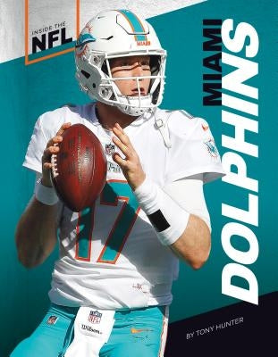 Miami Dolphins by Hunter, Tony