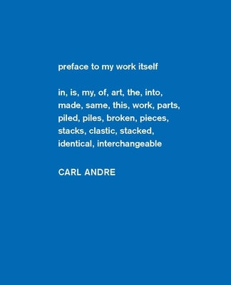 Carl Andre: Sculpture as Place, 1958-2010 by Raymond, Yasmil
