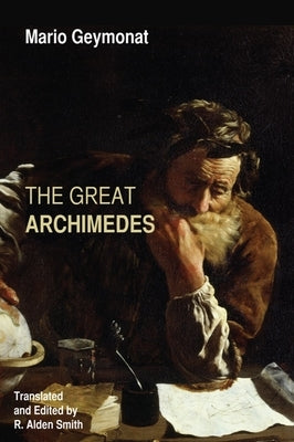 The Great Archimedes by Geymonat, Mario