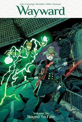 Wayward Volume 6: Bound to Fate by Zub, Jim