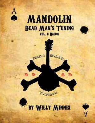 Mandolin: Dead Man's Tuning Vol. 1 by Minnix, Willy