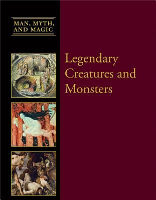 Legendary Creatures and Monsters by Miller, Dean