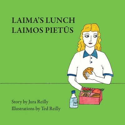 Laima's Lunch by Reilly, Jura