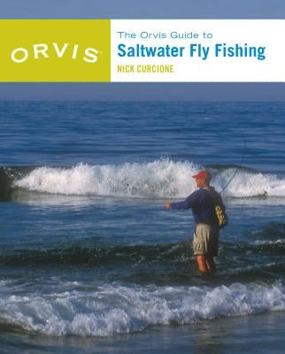 Orvis Guide to Saltwater Fly Fishing, New and Revised by Curcione, Nick