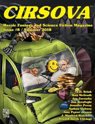 Cirsova #8: Heroic Fantasy and Science Fiction Magazine by McGrath, Ken