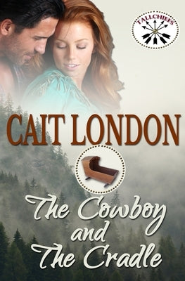 The Cowboy and the Cradle by London, Cait