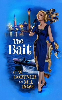 The Bait by Gortner, C. W.
