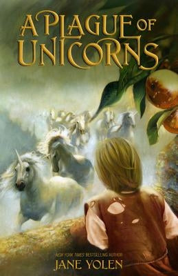 A Plague of Unicorns by Yolen, Jane