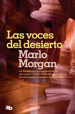 Las Voces del Desierto / Mutant Message Down Under by Morgan, Marlo