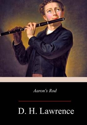 Aaron's Rod by Lawrence, D. H.