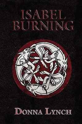 Isabel Burning by Lynch, Donna