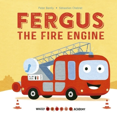 Fergus the Fire Engine by Bently, Peter