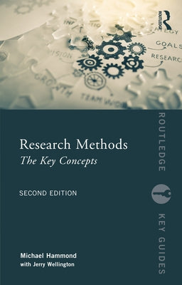 Research Methods: The Key Concepts by Hammond, Michael