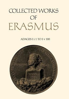 Adages Ii1 to Iv100 by Erasmus, Desiderius