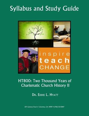 Two Thousand Years of Charismatic Church History II by Hyatt, Eddie L.