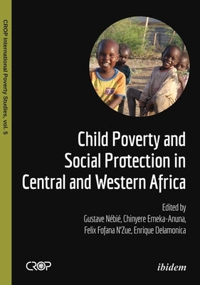 Child Poverty and Social Protection in Central and Western Africa by Nébié, Gustave
