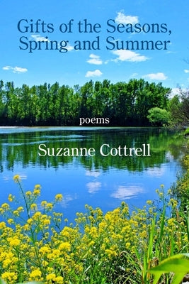Gifts of the Seasons, Spring and Summer by Cottrell, Suzanne