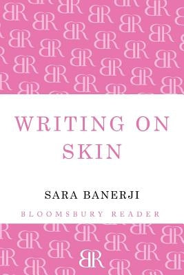 Writing on Skin by Banerji, Sara