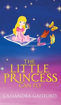 The Little Princess Can Fly by Gaisford, Cassandra