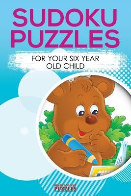 Sodoku Puzzles for Your Six Year Old Child by Brain Jogging Puzzles