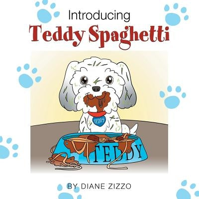 Introducing Teddy Spaghetti by Zizzo, Diane