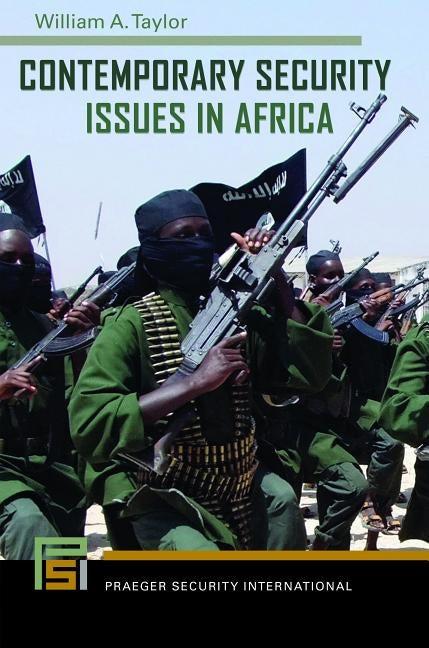 Contemporary Security Issues in Africa by Taylor, William a.