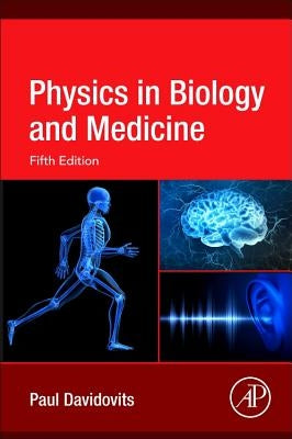 Physics in Biology and Medicine by Davidovits, Paul