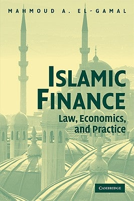 Islamic Finance: Law, Economics, and Practice by El-Gamal, Mahmoud A.