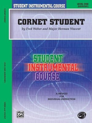 Cornet Student: Level One (Elementary) by Vincent, Herman